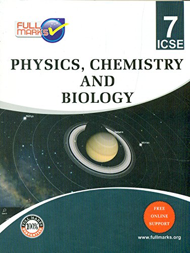 icse physics+chemistry+biology class 7 by full marks (author) 9351550133, 9789351550136