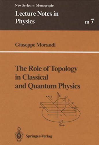 the role of topology in classical and quantum physics  giuseppe morandi 3540550887, 9783540550884