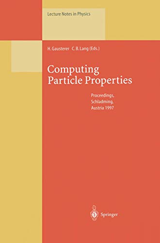 computing particle properties proceedings of the 36 internationale universit tswochen f r kern und