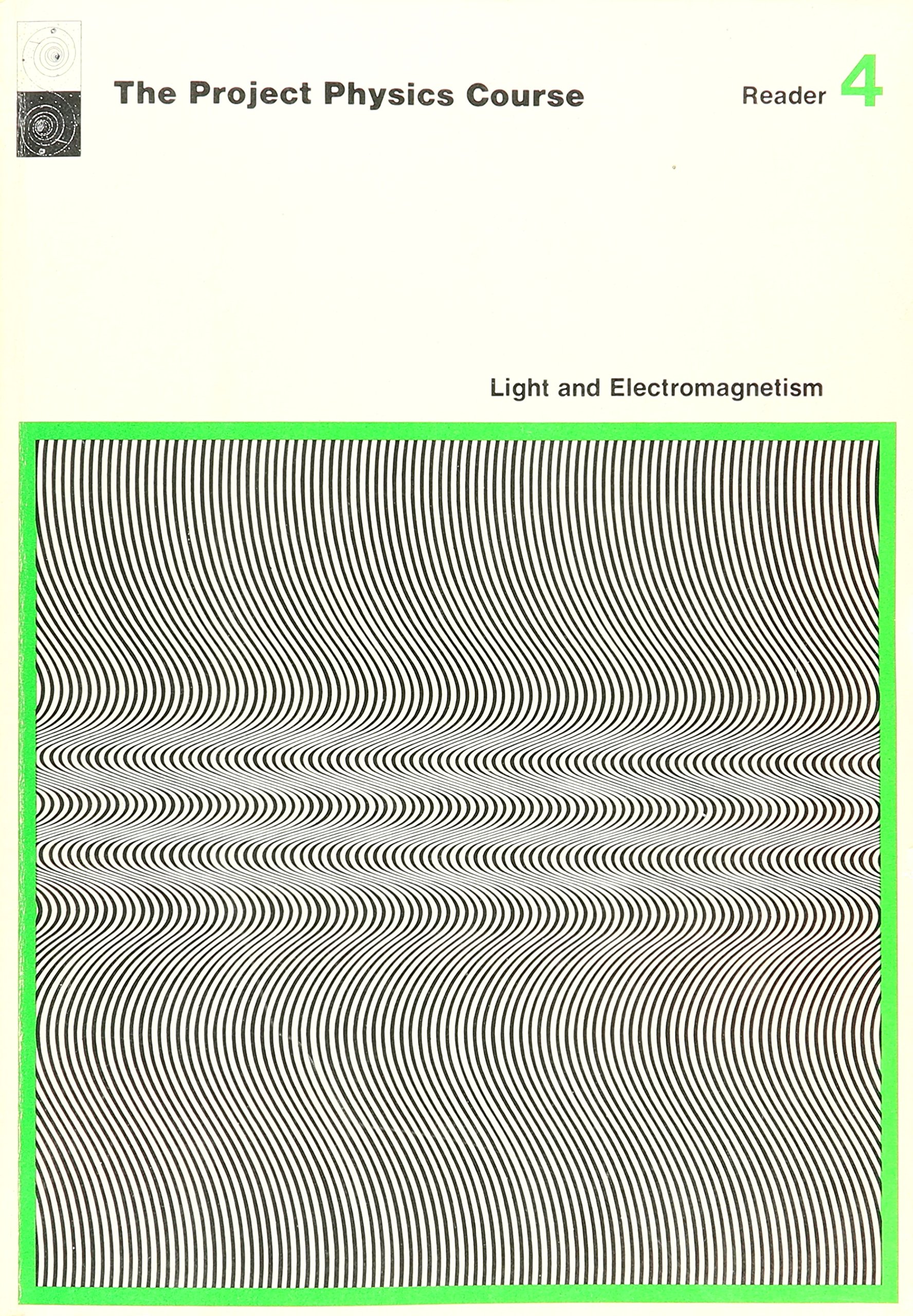 the project physics course reader 4 light and electomagnetism 1st edition project physics 0030845610,