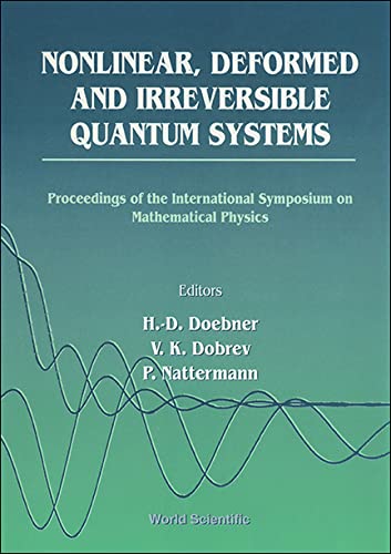 nonlinear deformed and irreversible quantum systems proceedings of the international symposium on