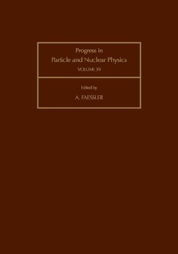 progress in particle and nuclear physics volume 39 a. faessler 0080432948, 9780080432946