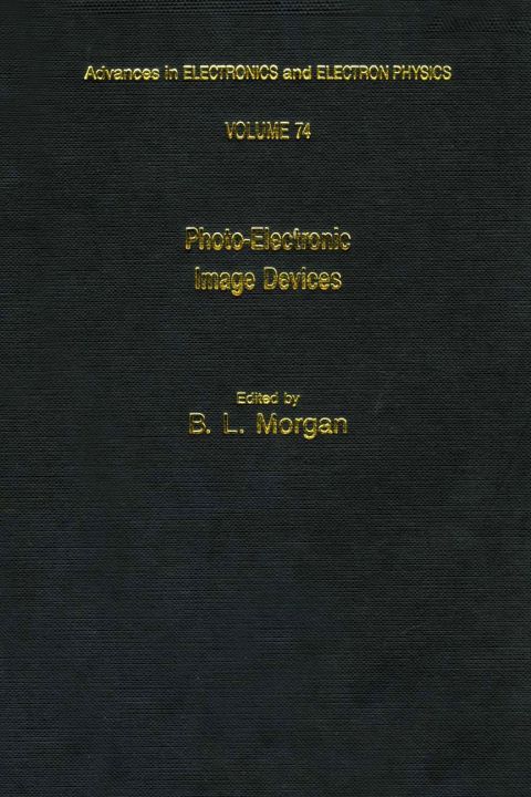 advances in electronics and electron physics volume 74 5th edition morgan, brian l. 0120146746, 9780120146741
