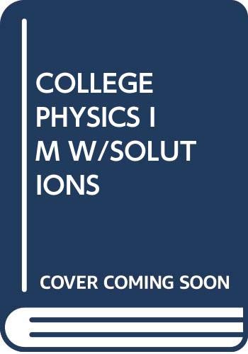 college physics im w solutions serway 0030035635, 9780030035630