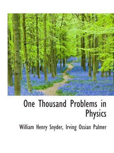 one thousand problems in physics paperback; 2009-03rd-10th edition snyder, william henry 110357521x,