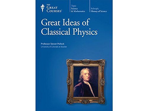 great ideas of classical physics  steven pollock 1598032534, 9781598032536
