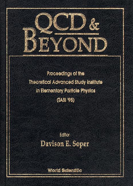 qcd and beyond proceedings of the theoretical advanced study institute in elementary particle physics boulder