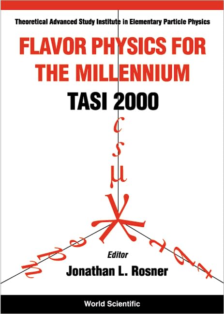 flavor physics for the millennium 1st edition jonathan l. rosner, ed 9810245629, 9789810245627