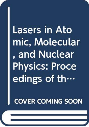 lasers in atomic molecular and nuclear physics proceedings of the  international school on laser applications