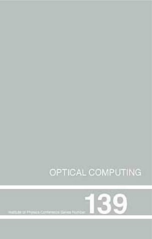 optical computing proceedings of the int conference heriot watt university edinburgh uk august 22 25 1994 1st