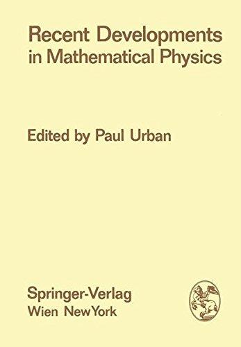 recent developments in mathematical physics proceedings of the xii internationale universit tswochen f r