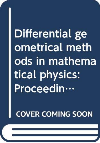 differential geometrical methods in mathematical physics proceedings of the symposium held at the university