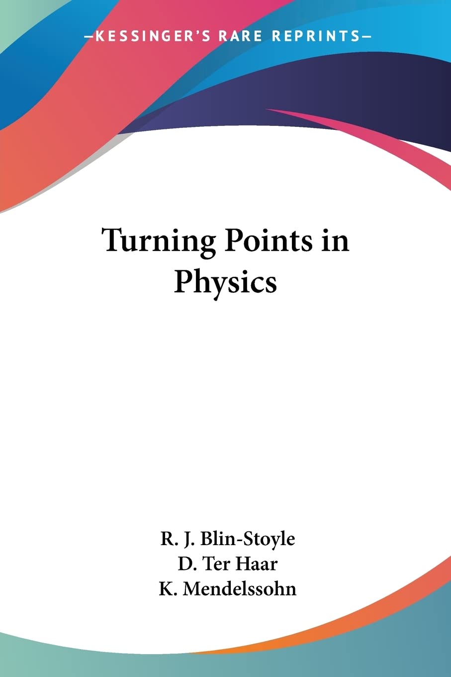 turning points in physics blin stoyle, r. j., haar, d. ter, mendelssohn, k. 0548385041, 9780548385043