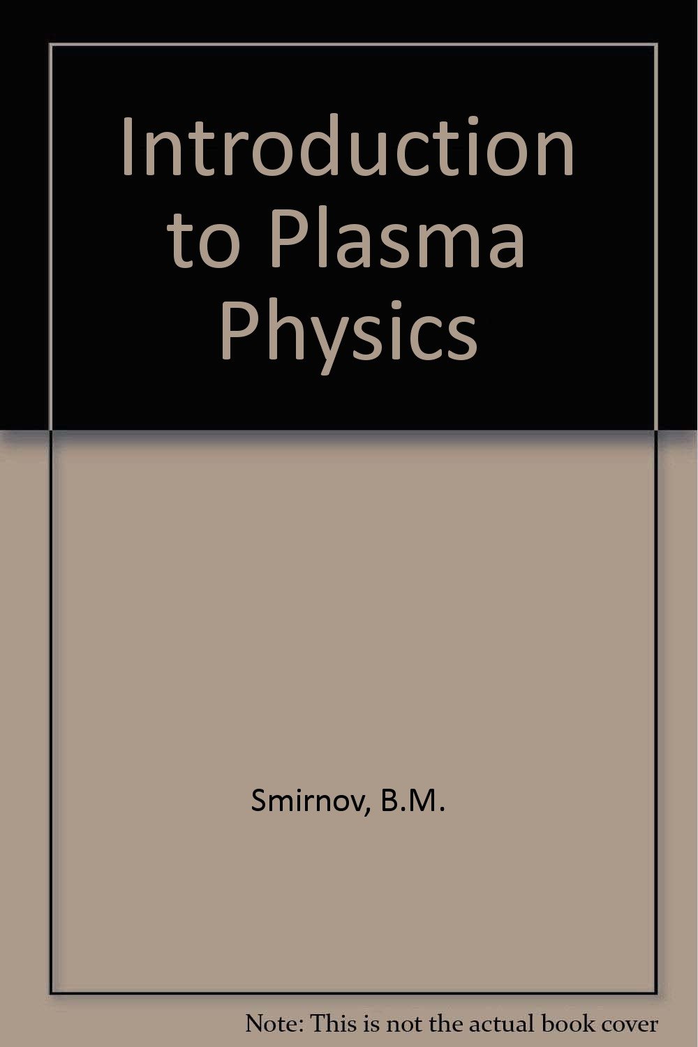 introduction to plasma physics 1st edition b.m. smirnov 0714710431, 9780714710433