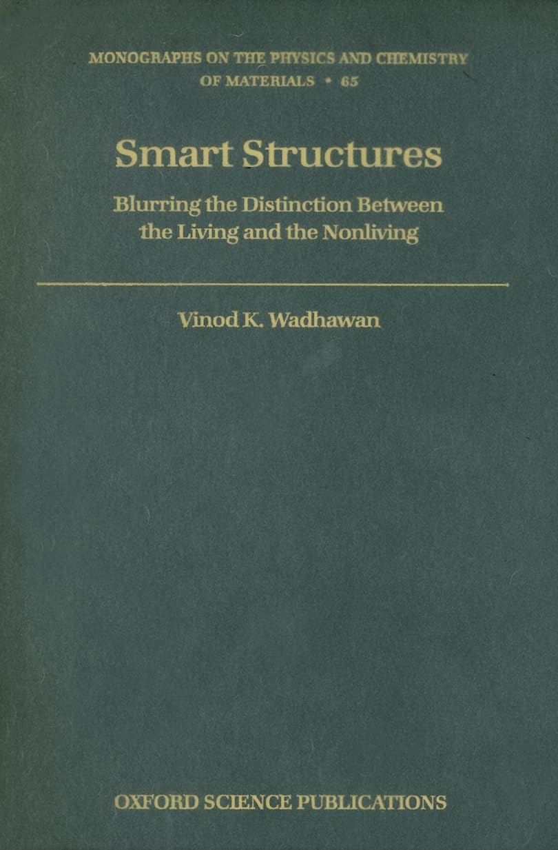 smart structures blurring the distinction between the living and the nonliving 1st edition wadhawan, vinod k.