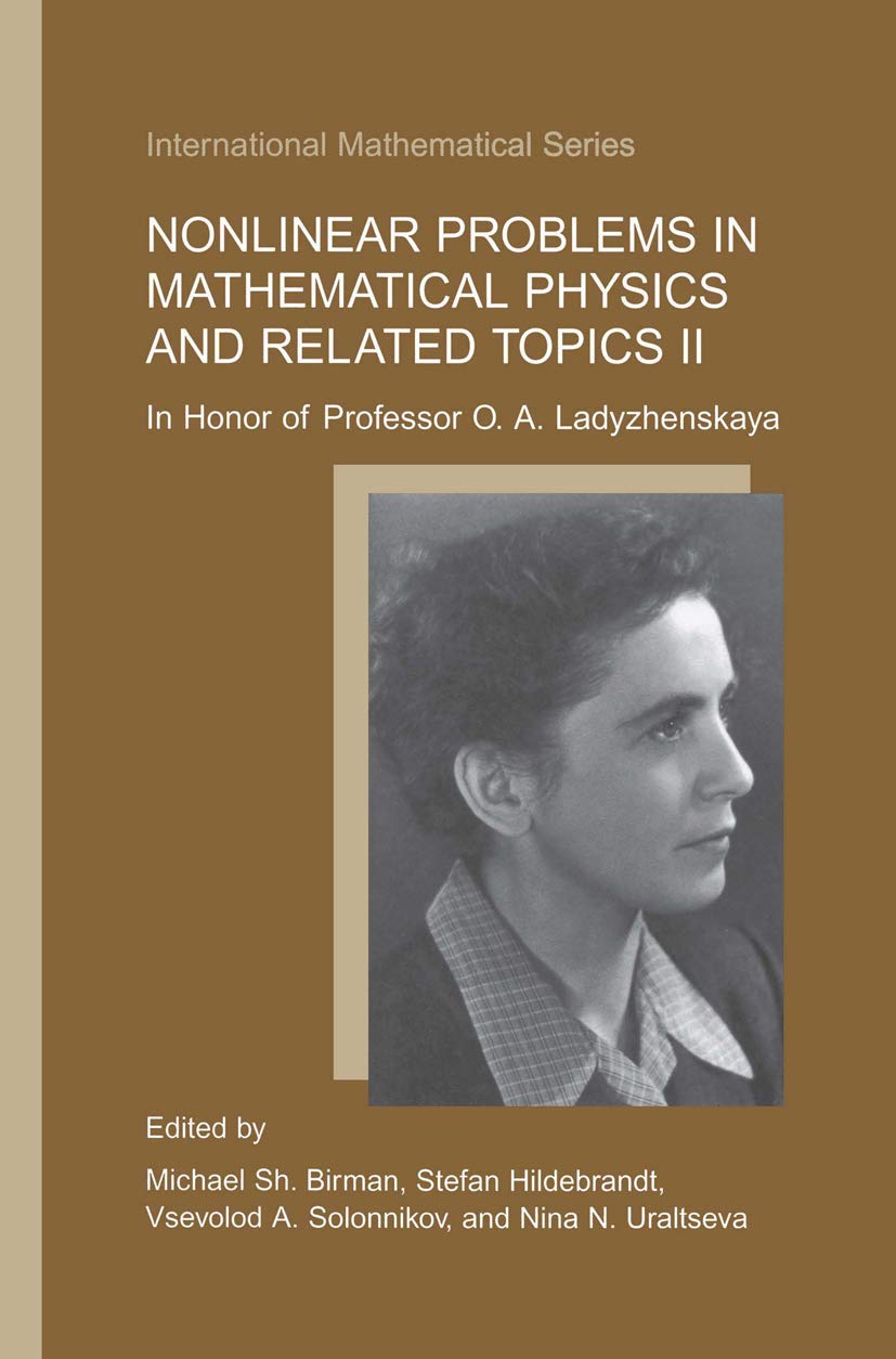nonlinear problems in mathematical physics and related topics ii in honor of professor o a ladyzhenskaya 1st