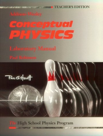conceptual physics the high school physics program laboratory manual teacher edition paul robinson