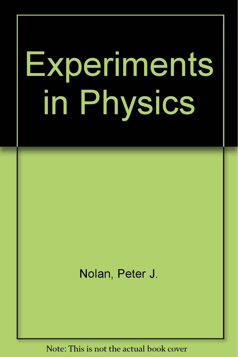 experiments in physics 2nd edition nolan, peter j., bigliani, raymond 0697242250, 9780697242259