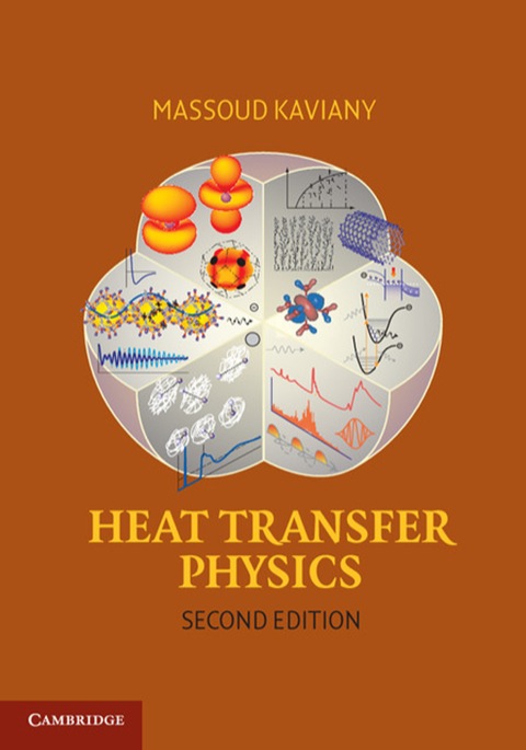 heat transfer physics 2nd edition massoud kaviany 1107785685, 9781107785687