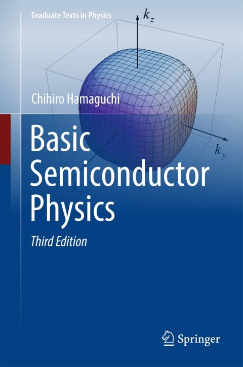 basic semiconductor physics 3rd edition chihiro hamaguchi 3319668609, 9783319668604