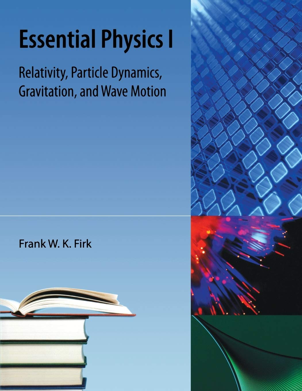 essential physics i 2009 edition firk, frank w k 1616100338, 9781616100339