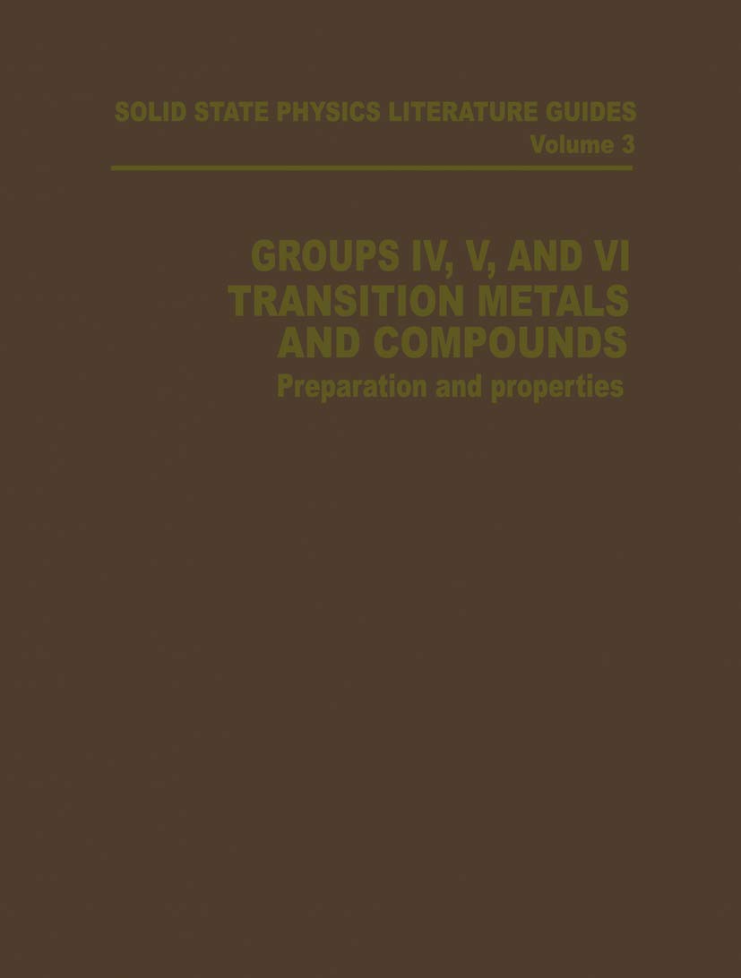 groups iv v and vi transition metals and compounds preparation and properties 1st edition connolly, t. f.