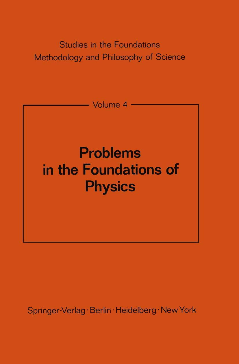 problems in the foundations of physics 1st edition m. bunge 3642806260, 9783642806261