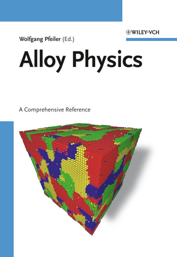 alloy physics a comprehensive reference 1st edition wolfgang pfeiler 3527614206, 9783527614202