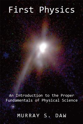 first physics  murray s. daw 1587312700, 9781587312700
