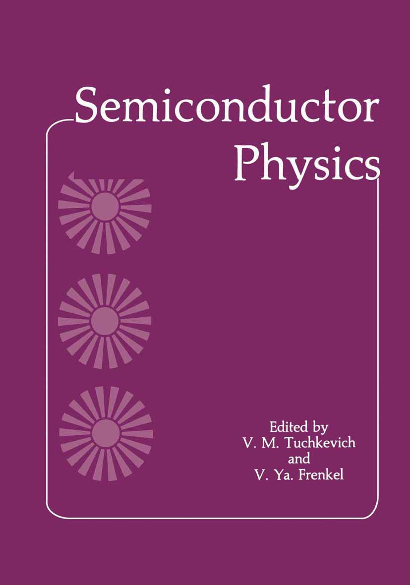 semiconductor physics 1st edition frenkel, v.ya. [editor], tuchkevich, v.m. [editor], 0306109875,