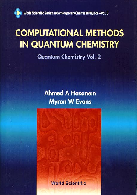 computational methods in quantum chemistry quantum chemistry evans, myron w, hasanein, ahmed 981022611x,