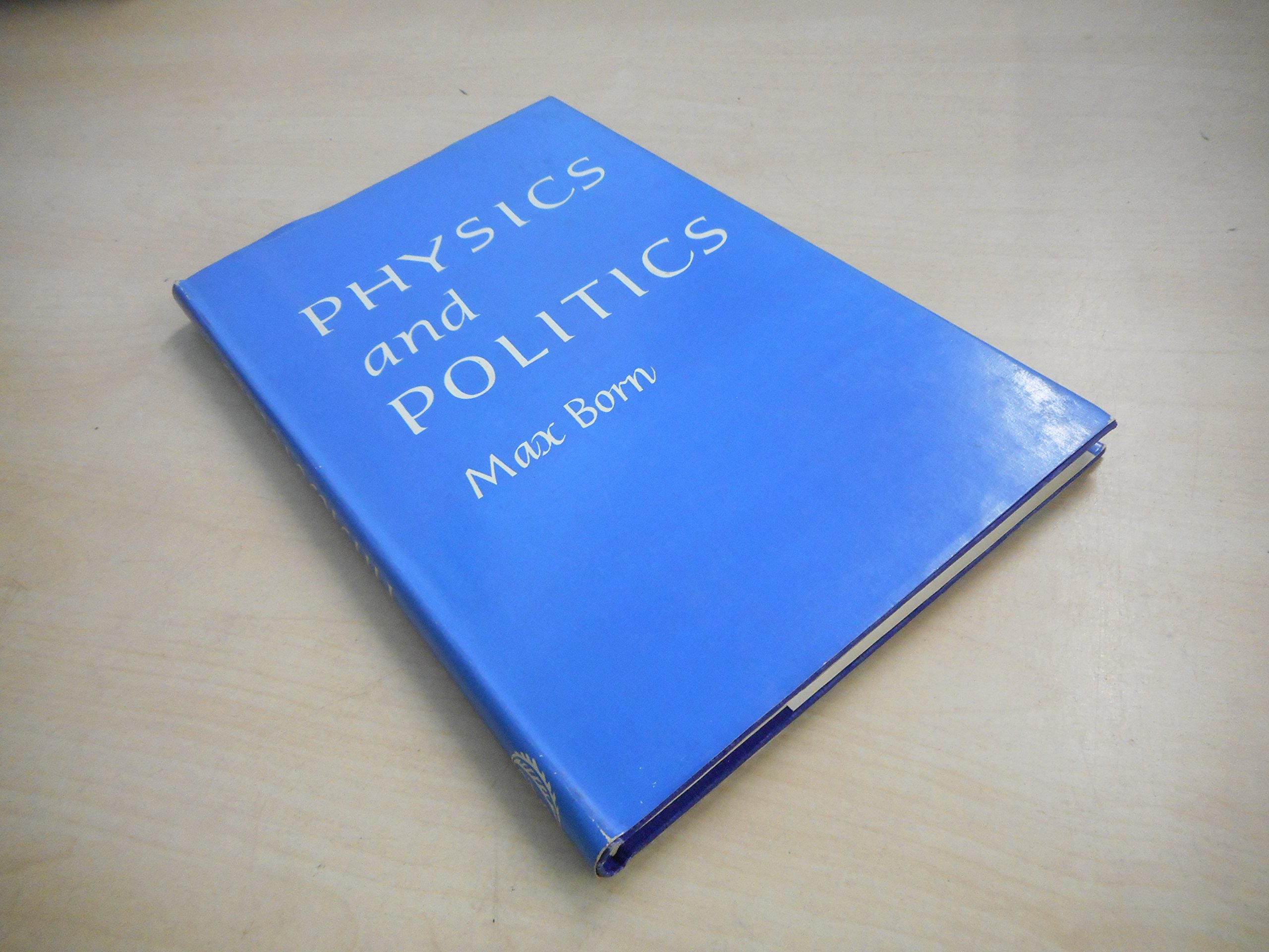 physics and politics 1962nd basic books publishing company edition born 0465057438, 9780465057436