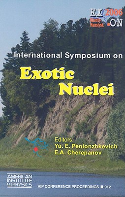 international symposium of exotic nuclei 1st edition yu. e. penionzhkevich 0735404208, 9780735404205