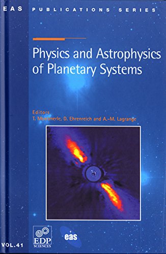 physics and astrophysics of planetary systems cole de physique des houches february 18 29 2008 t montmerle,