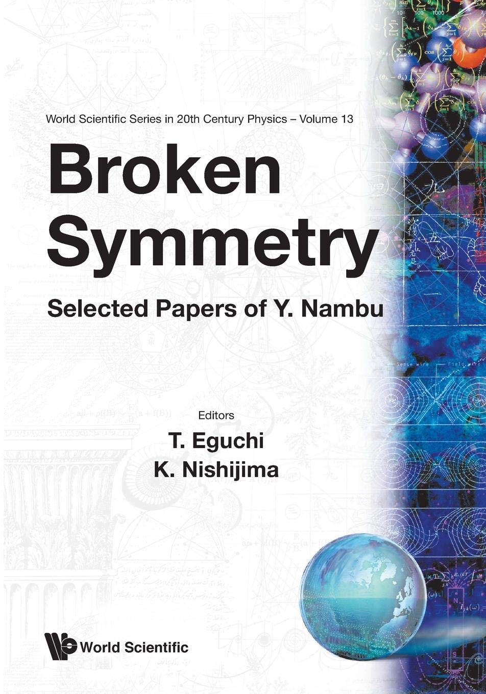 broken symmetry selected papers of y nambu t eguchi 9810224206, 9789810224202