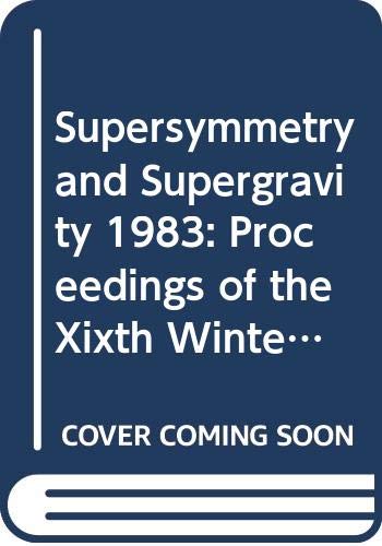 supersymmetry and supergravity 1983 proceedings of the xixth winter school and workshop of theoretical
