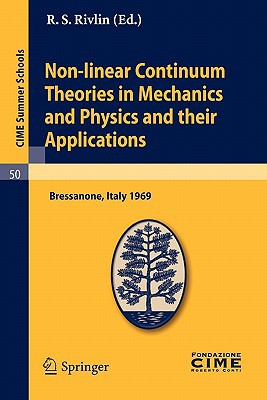 non linear continuum theories in mechanics and physics and their applications lectures given at a summer