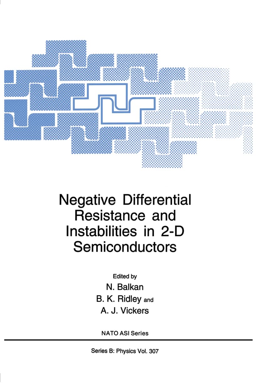negative differential resistance and instabilities in 2 d semiconductors 1st edition n. balkan, b. k. ridley,