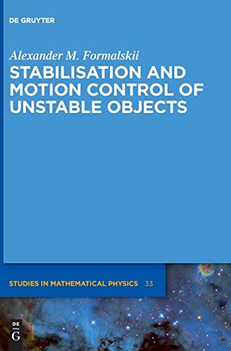 stabilisation and motion control of unstable objects digital original edition formalskii, alexander m.