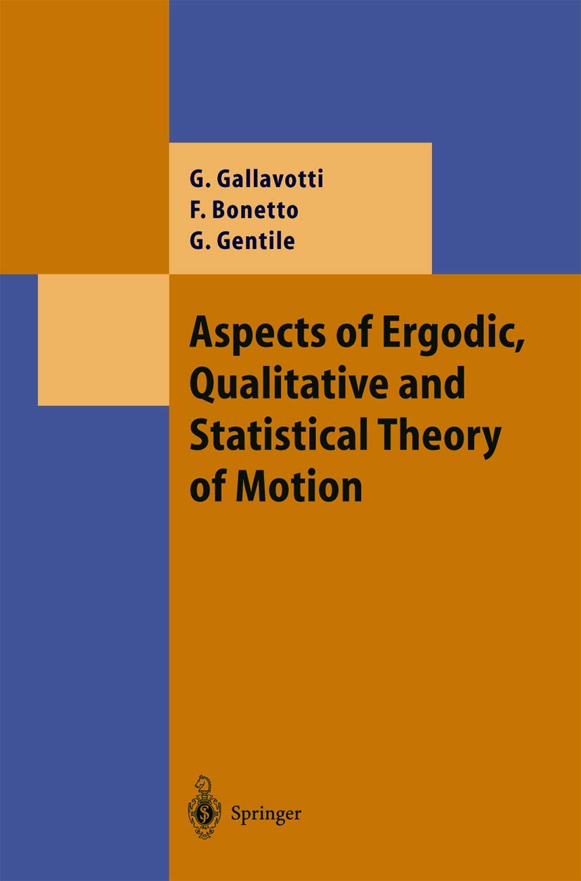 aspects of ergodic qualitative and statistical theory of motion 1st edition giovanni gallavotti, federico