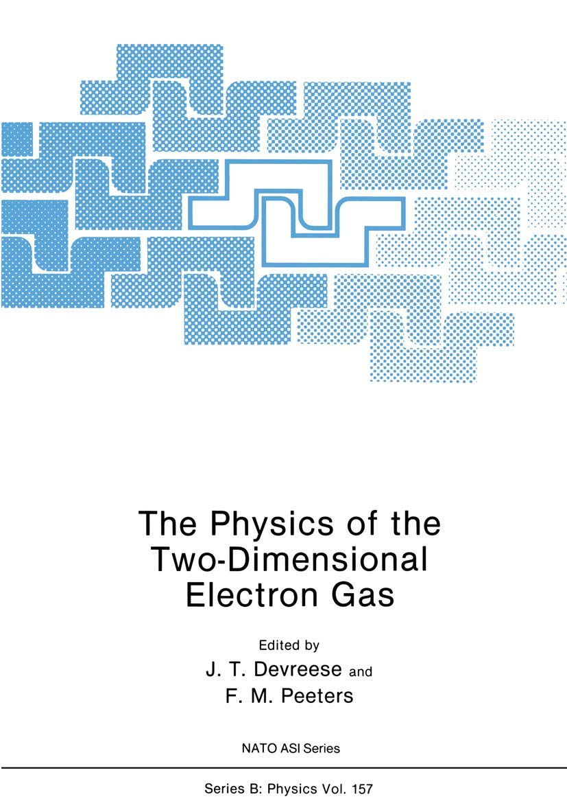 the physics of the two dimensional electron gas 1st edition devreese, j.t., peeters, f.m. 1461319072,