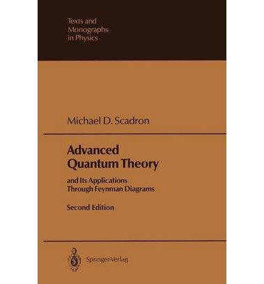 advanced quantum theory and its applications through feynman diagrams subsequent edition scadron, michael d.