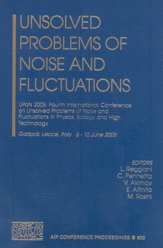 unsolved problems of noise and fluctuations upon 2005  international conference on unsolved problems of noise