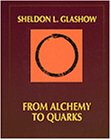 from alchemy to quarks the study of physics as a liberal art 1st edition glashow, sheldon l. 0534166563,