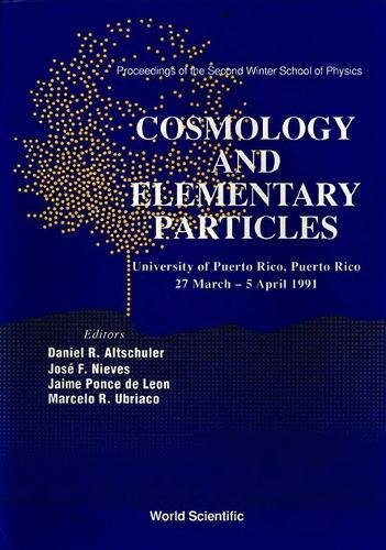 cosmology and elementary particles proceedings of the second winter school of physics  daniel r. altschuler