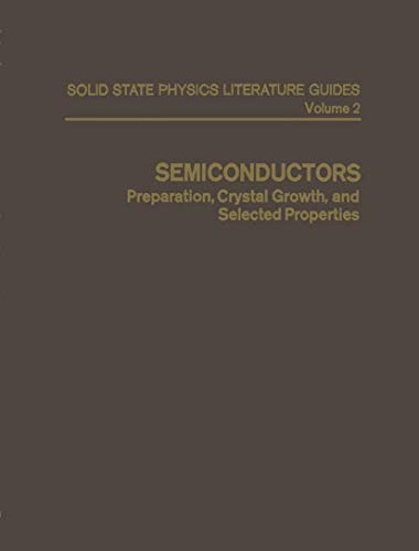 semiconductors preparation crystal growth and selected properties 1st edition t. f. connolly 0306683229,