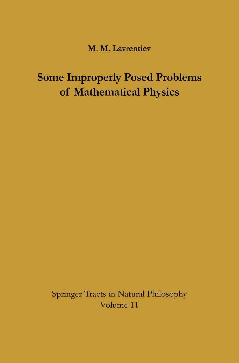 some improperly posed problems of mathematical physics 1st english edition lavrentiev, m. m. (mikhail