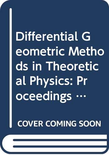 differential geometric methods in theoretical physics proceedings of the xv  h. doebner, j. henning