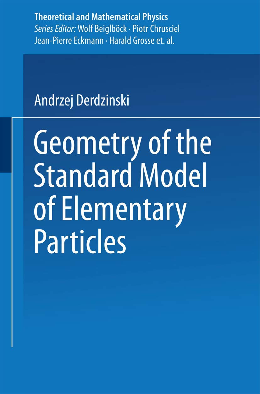 geometry of the standard model of elementary particles 1992nd edition andrzej derdzinski 3540543562,