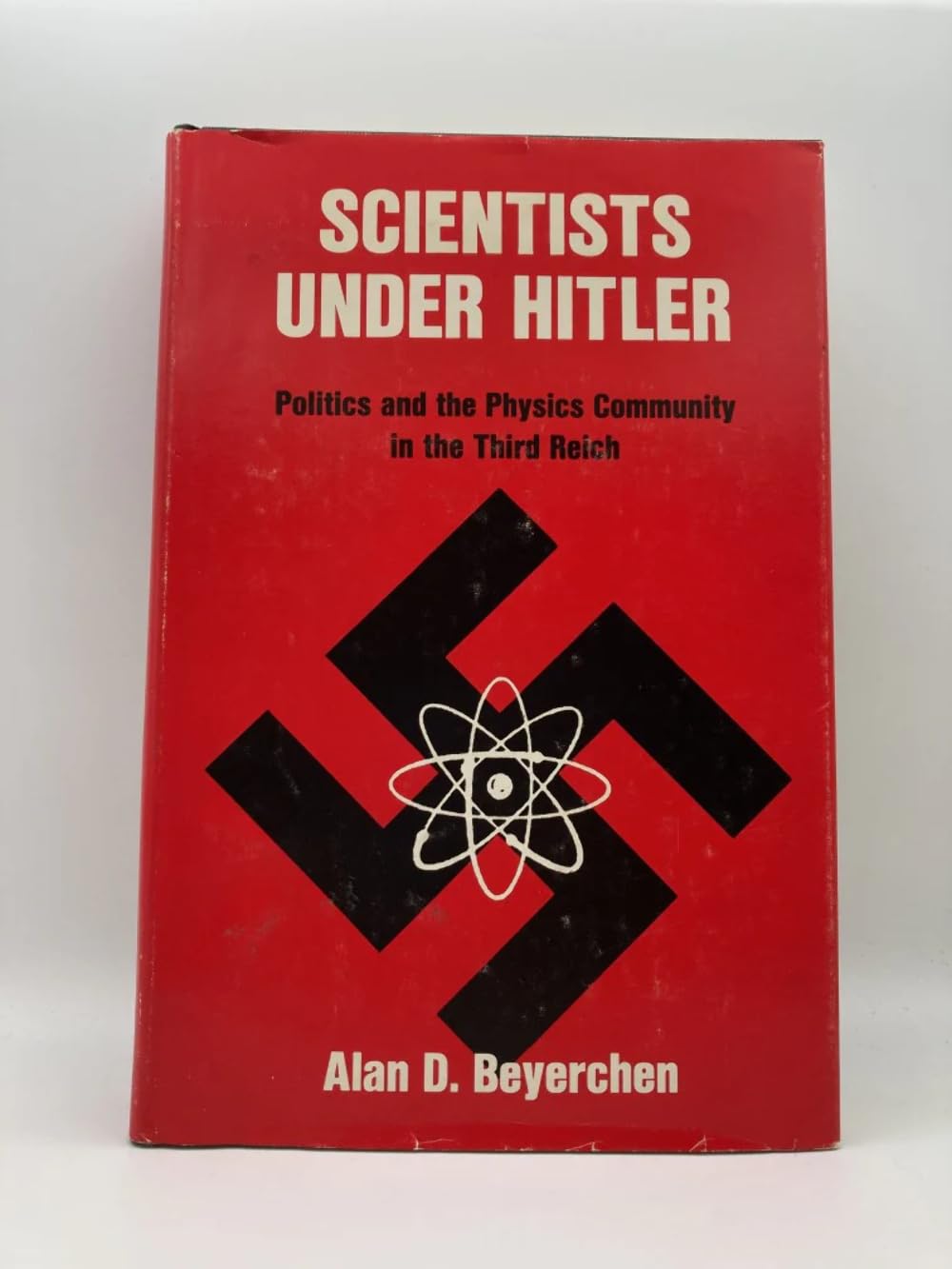 scientists under hitler politics and the physics community in the third reich 1st edition beyerchen, alan d.